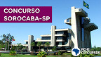 Prefeitura de Sorocaba-SP lança dois editais para concurso público