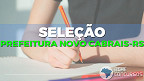 Processo Seletivo da Prefeitura de Novo Cabrais-RS 2020