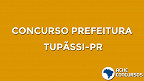 Concurso Prefeitura de Tupãssi-PR 2020