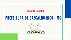 Concurso de Cascalho Rico-MG 2020: Prefeitura busca organizadora