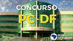 Concurso PCDF 2020: Sai edital para Agente com 1.800 vagas