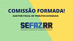 Concurso Sefaz-RR 2021 entra na fase de escolha da organizadora