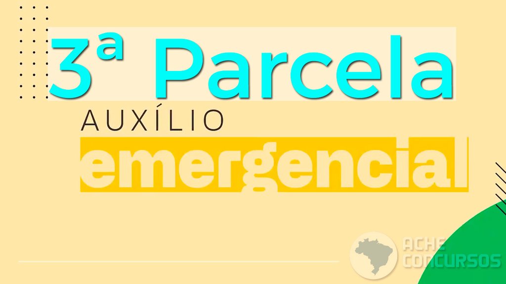 3ª parcela do Auxílio Emergencial tem calendário divulgado e vai de junho a setembro; confira