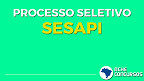 Processo Seletivo SESAPI 2020: Sai edital com 357 vagas para combate ao Coronavírus