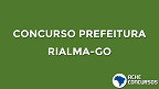 Concurso Prefeitura de Rialma-GO 2020 - Edital e Inscrição