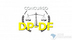 Concurso DPDF 2020: Sai edital com 60 vagas para Analista