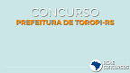 Concurso Prefeitura Toropi-RS: provas remarcadas para 07 de fevereiro 2021 Concurso Prefeitura Toropi-RS: provas remarcadas para 07 de fevereiro 2021