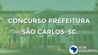 São Carlos-SC abre concurso público com 12 vagas e salários entre R$ 1.402,67 e R$ 8.643,42.