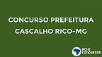 Concurso Cascalho Rico-MG 2020: Sai edital com vagas de até R$ 11,6 mil