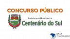 Concurso Prefeitura de Centenário do Sul-PR 2020: Sai edital