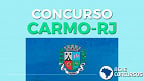 Concurso Prefeitura Carmo-RJ 2020: Provas adiadas