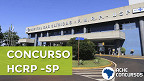 HCRP de Ribeirão Preto-SP abre novos concursos para Médicos e Biologistas