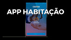 Caixa libera App Habitação Caixa; veja como baixar