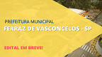 Prefeitura de Ferraz de Vasconcelos-SP terá novo concurso em 2021