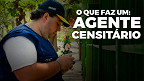 IBGE: o que faz um Agente Censitário?