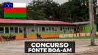 Processo Seletivo Prefeitura de Fonte Boa-AM 2021: Saem editais com 604 vagas