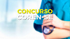 Concurso COREN-SE 2021: Edital é retificado e inscrição será reaberta em outubro