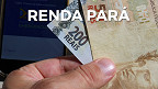 Auxílio Renda Pará R$ 500: governo anuncia novo calendário de pagamento
