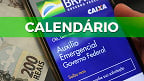 Auxílio Emergencial 2021: veja calendário atualizado por mês de nascimento