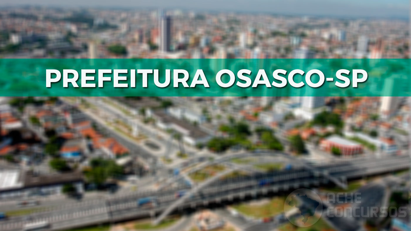 Concurso Prefeitura Osasco-SP 2021: Sai edital com 433 vagas na educação