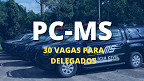 Concurso PC-MS é autorizado também para Delegados