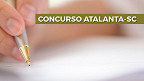 Prefeitura de Atalanta-SC abre concurso em dois cargos