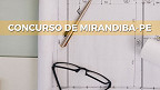 Concurso Prefeitura de Mirandiba-PE 2021