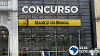 Inscrição no concurso do Banco do Brasil é prorrogada por mais 10 dias; veja como fazer