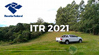 ITR 2021: Prazo para declaração é aberto e vai até 30 de setembro; veja como baixar o programa