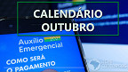 Auxílio Emergencial 2021: confira o calendário atualizado de outubro