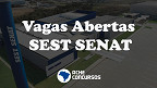 Vagas no SEST SENAT estão abertas em vários estados; veja como se candidatar