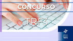Concurso TRF-3 é aberto: Edital tem 106 vagas de R$ 32.004,56