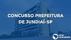 Concurso Prefeitura de Jundiaí-SP: Saíram dois editais na saúde