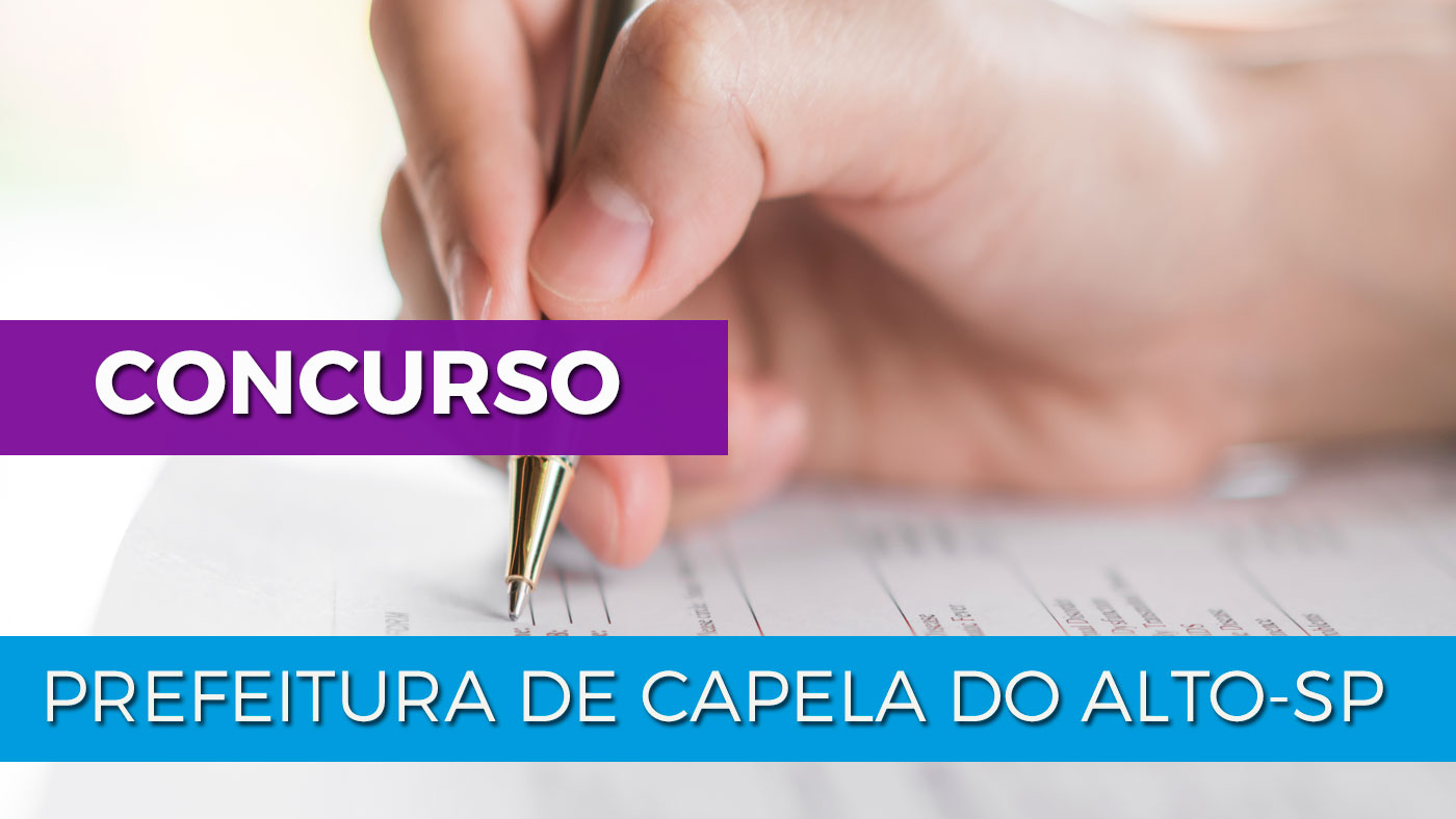 Prefeitura de Capela do AltoSP abre concurso público com 70 vagas de até R 4.672