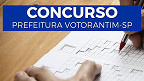 Concurso Prefeitura Votorantim-SP 2021 tem edital divulgado
