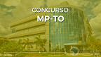 Concurso MP-TO 2021: Edital publicado; inicial de R$ 28.884