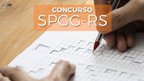 Concurso SPGG-RS 2021: Inscrição é prorrogada para 656 vagas Concurso SPGG-RS 2021: Inscrição é prorrogada para 656 vagas