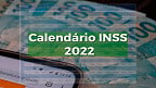 Calendário INSS 2022: Veja datas de pagamento em junho