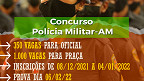 Concurso Polícia Militar-AM: Inscrição aberta para 1.350 vagas