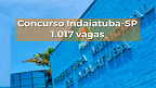 Concurso Indaiatuba-SP 2021: Prefeitura abre 1.017 vagas de até R$ 9.241