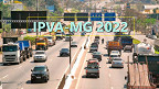 Calendário do IPVA-MG 2022 é divulgado: consulte as datas e valores