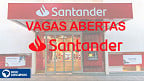 Banco Santander abre 65 vagas em 2022; veja como participar da seleção