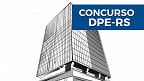 Concurso DPE-RS 2023 para Técnicos e Analistas tem inscrições abertas