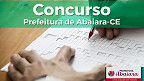 Concurso público de Abaiara-CE é aberto com 151 vagas de até R$ 7,5 mil