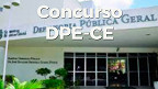 Concurso DPE-CE 2022: Sai edital com 60 vagas para Defensor