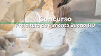 Prefeitura de Pimenta Bueno-RO abre concurso público em 2022; veja cargos