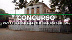 Concurso da Prefeitura de Cachoeira do Sul-RS: Sai edital com 120 vagas na educação
