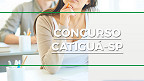Concurso Prefeitura de Catiguá-SP 2022 - Edital e Inscrição Concurso Prefeitura de Catiguá-SP 2022 - Edital e Inscrição