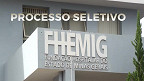 FHEMIG-MG abre seleção com 167 vagas de até R$ 5,8 mil em várias cidades