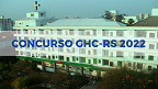 Gabarito do concurso GHC-RS para 32 cargos sai nesta segunda-feira pela Fundatec